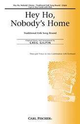 Hey Ho, Nobody's Home Three-Part Treble choral sheet music cover